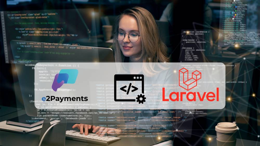 Integrando e2Payments com Laravel: Um Guia Detalhado