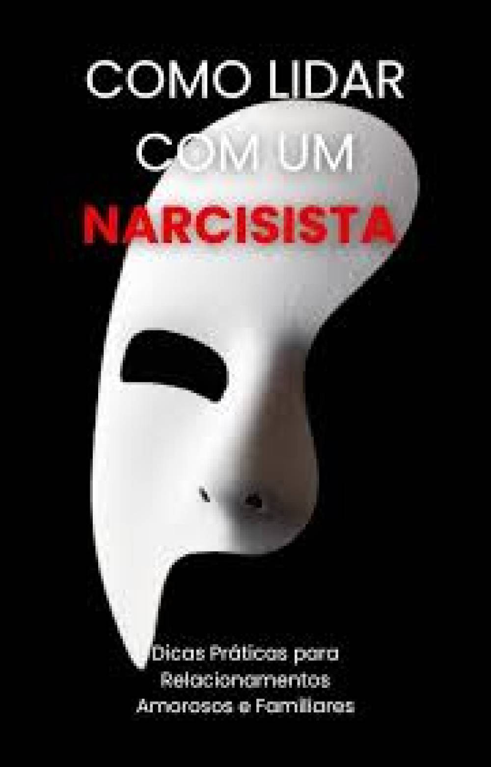 Como lidar com pessoas narcisistas