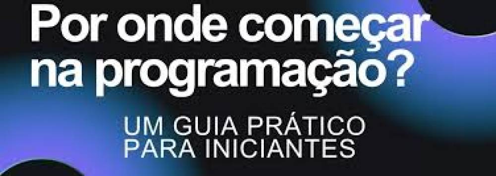 Conhecimentos Básicos de Programação: Um Guia para Iniciantes